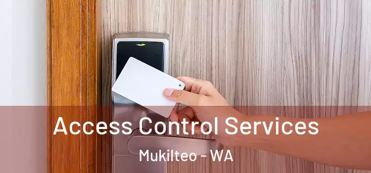 Access Control Services Mukilteo - WA