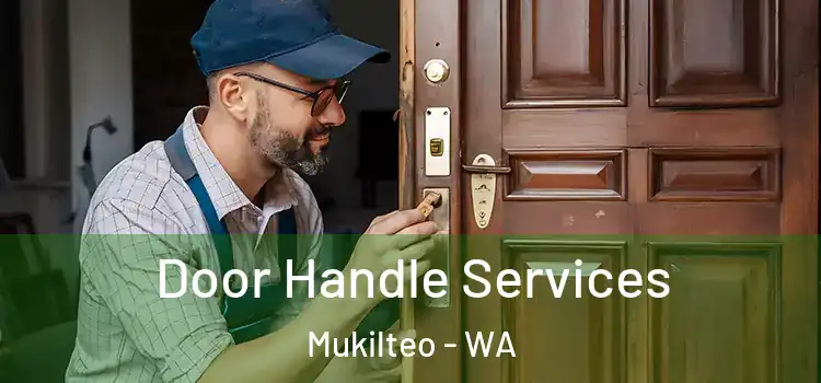 Door Handle Services Mukilteo - WA