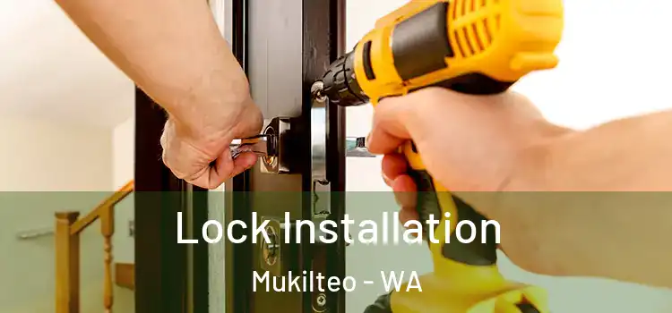 Lock Installation Mukilteo - WA