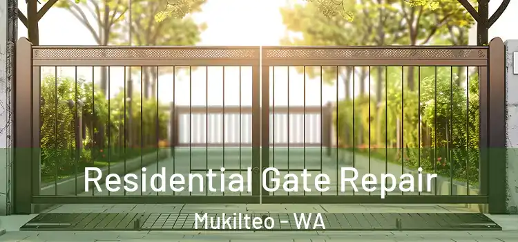 Residential Gate Repair Mukilteo - WA